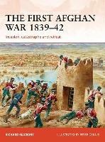 The First Afghan War 1839-42: Invasion, catastrophe and retreat - Richard Macrory Hon KC - cover