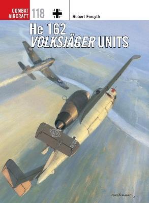 He 162 Volksjager Units - Robert Forsyth - cover