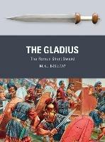 The Gladius: The Roman Short Sword - M.C. Bishop - cover
