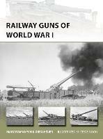 Railway Guns of World War I - Marc Romanych,Greg Heuer - cover
