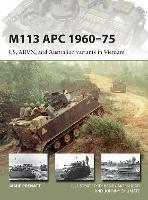 M113 APC 1960-75: US, ARVN, and Australian variants in Vietnam - Jamie Prenatt - cover