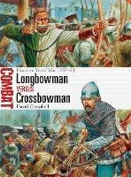 Longbowman vs Crossbowman: Hundred Years' War 1337-60 - David Campbell - cover