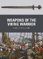 Weapons of the Viking Warrior - Gareth Williams - cover