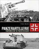 Panzerartillerie: Firepower for the Panzer Divisions - Thomas Anderson - cover