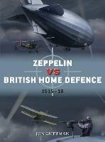 Zeppelin vs British Home Defence 1915–18 - Jon Guttman - cover