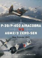 P-39/P-400 Airacobra vs A6M2/3 Zero-sen: New Guinea 1942 - Michael John Claringbould - cover
