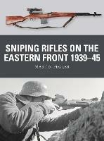 Sniping Rifles on the Eastern Front 1939–45 - Martin Pegler - cover