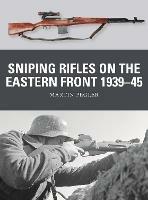 Sniping Rifles on the Eastern Front 1939-45 - Martin Pegler - cover