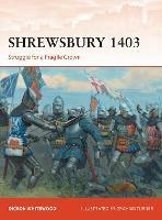 Shrewsbury 1403: Struggle for a Fragile Crown - Dickon Whitewood - cover