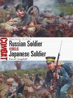 Russian Soldier vs Japanese Soldier: Manchuria 1904–05