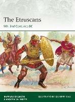 The Etruscans: 9th-2nd Centuries BC - Raffaele D'Amato,Andrea Salimbeti - cover