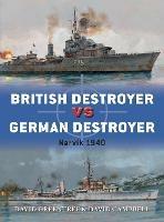 British Destroyer vs German Destroyer: Narvik 1940 - David Greentree,David Campbell - cover