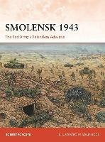 Smolensk 1943: The Red Army's Relentless Advance - Robert Forczyk - cover