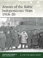 Armies of the Baltic Independence Wars 1918-20 - Nigel Thomas,Toomas Boltowsky - cover