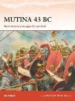 Mutina 43 BC: Mark Antony's struggle for survival