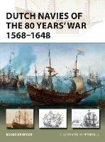 Dutch Navies of the 80 Years' War 1568–1648 - Bouko de Groot - cover