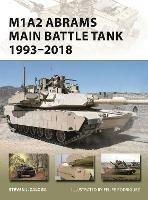 M1A2 Abrams Main Battle Tank 1993-2018 - Steven J. Zaloga - cover