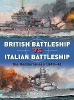 British Battleship vs Italian Battleship: The Mediterranean 1940–41 - Mark Stille - cover
