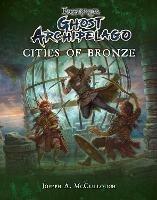 Frostgrave: Ghost Archipelago: Cities of Bronze - Joseph A. McCullough - cover