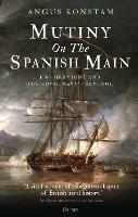 Mutiny on the Spanish Main: HMS Hermione and the Royal Navy’s revenge - Angus Konstam - cover