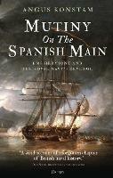 Mutiny on the Spanish Main: HMS Hermione and the Royal Navy's revenge - Angus Konstam - cover