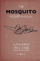 The Mosquito Pocket Manual: All marks in service 1941-1945