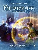 Frostgrave: Second Edition: Fantasy Wargames in the Frozen City - Joseph A. McCullough - cover