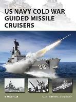 US Navy Cold War Guided Missile Cruisers - Mark Stille - cover