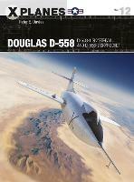 Douglas D-558: D-558-1 Skystreak and D-558-2 Skyrocket - Peter E. Davies - cover