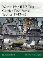 World War II US Fast Carrier Task Force Tactics 1943-45 - Brian Lane Herder - cover