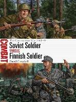 Soviet Soldier vs Finnish Soldier: The Continuation War 1941-44 - David Campbell - cover