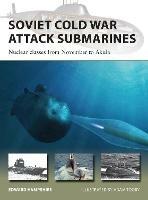 Soviet Cold War Attack Submarines: Nuclear classes from November to Akula