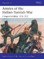 Armies of the Italian-Turkish War: Conquest of Libya, 1911-1912 - Gabriele Esposito - cover