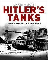 Hitler's Tanks: German Panzers of World War II - Chris McNab - cover