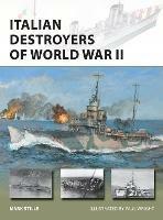 Italian Destroyers of World War II - Mark Stille - cover
