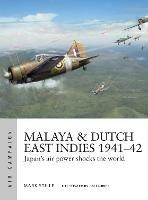 Malaya & Dutch East Indies 1941-42: Japan's air power shocks the world - Mark Stille - cover