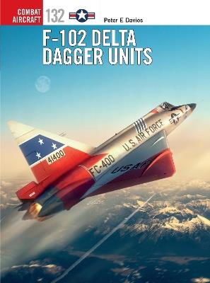 F-102 Delta Dagger Units - Peter E. Davies - cover