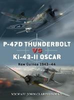 P-47D Thunderbolt vs Ki-43-II Oscar: New Guinea 1943–44 - Michael John Claringbould - cover