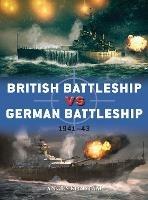 British Battleship vs German Battleship: 1941-43 - Angus Konstam - cover