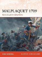 Malplaquet 1709: Marlborough's Bloodiest Battle