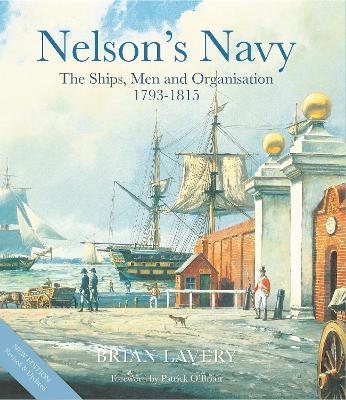 Nelson's Navy: The Ships, Men and Organisation, 1793 - 1815 - Brian Lavery - cover