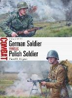 German Soldier vs Polish Soldier: Poland 1939 - David R. Higgins - cover