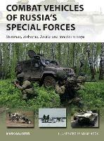 Combat Vehicles of Russia's Special Forces: Spetsnaz, airborne, Arctic and interior troops - Mark Galeotti - cover