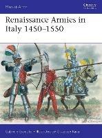 Renaissance Armies in Italy 1450-1550 - Gabriele Esposito - cover