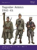 Yugoslav Armies 1941–45 - Nigel Thomas,Dusan Babac - cover