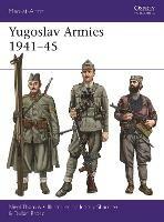 Yugoslav Armies 1941-45 - Nigel Thomas,Dusan Babac - cover