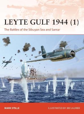 Leyte Gulf 1944 (1): The Battles of the Sibuyan Sea and Samar - Mark Stille - cover