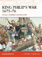 King Philip's War 1675–76: America's Deadliest Colonial Conflict - Gabriele Esposito - cover