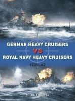 German Heavy Cruisers vs Royal Navy Heavy Cruisers: 1939-42 - Mark Lardas - cover