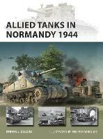 Allied Tanks in Normandy 1944 - Steven J. Zaloga - cover